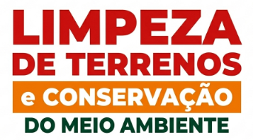Limpeza de terrenos e conservação do meio ambiente.